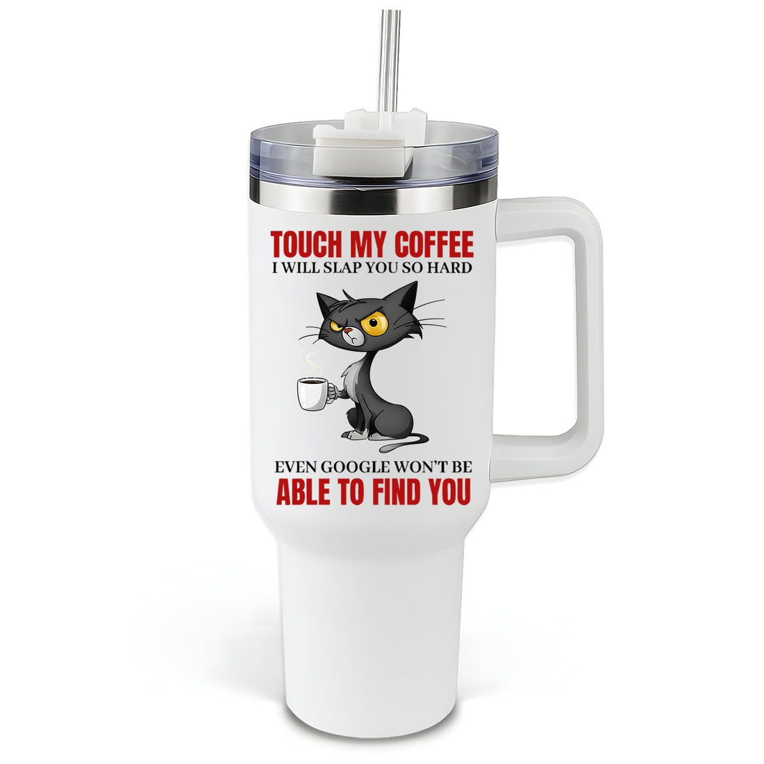 Funny cat and coffee tumbler with sarcastic quote — a perfect humorous gift for coffee lovers from HerTender.com.