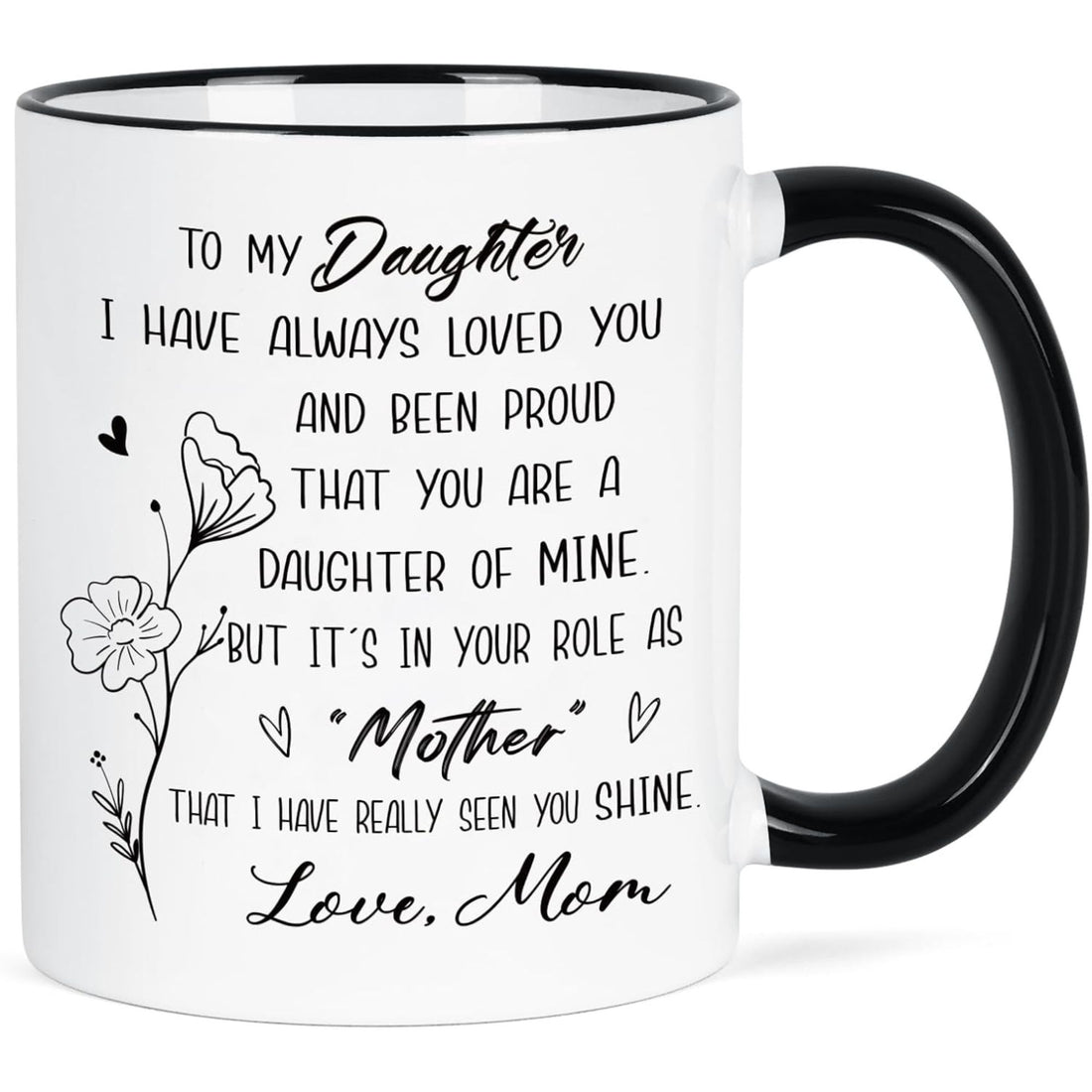 Floral mother and daughter illustration mug with a heartfelt message from mom, a touching 21st birthday gift for daughter—shop this emotional keepsake mug to remind her she’s never alone.