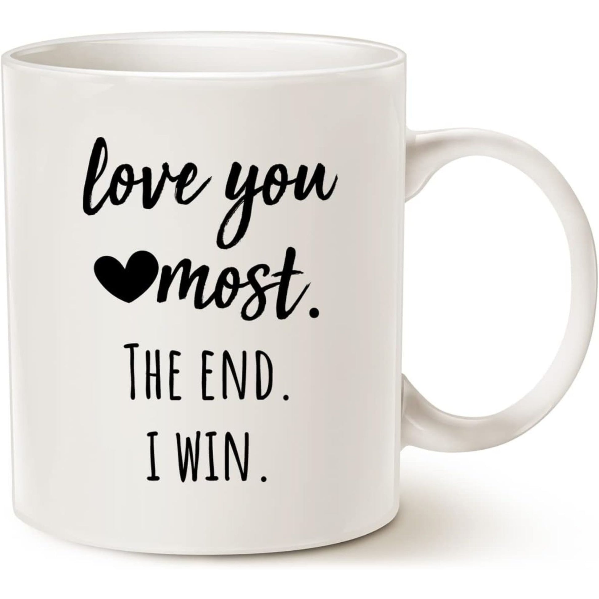 Sweet white mug reading “Love you most. The end. I win.”, a romantic and funny 30th birthday gift for your girlfriend that makes every coffee break feel special.