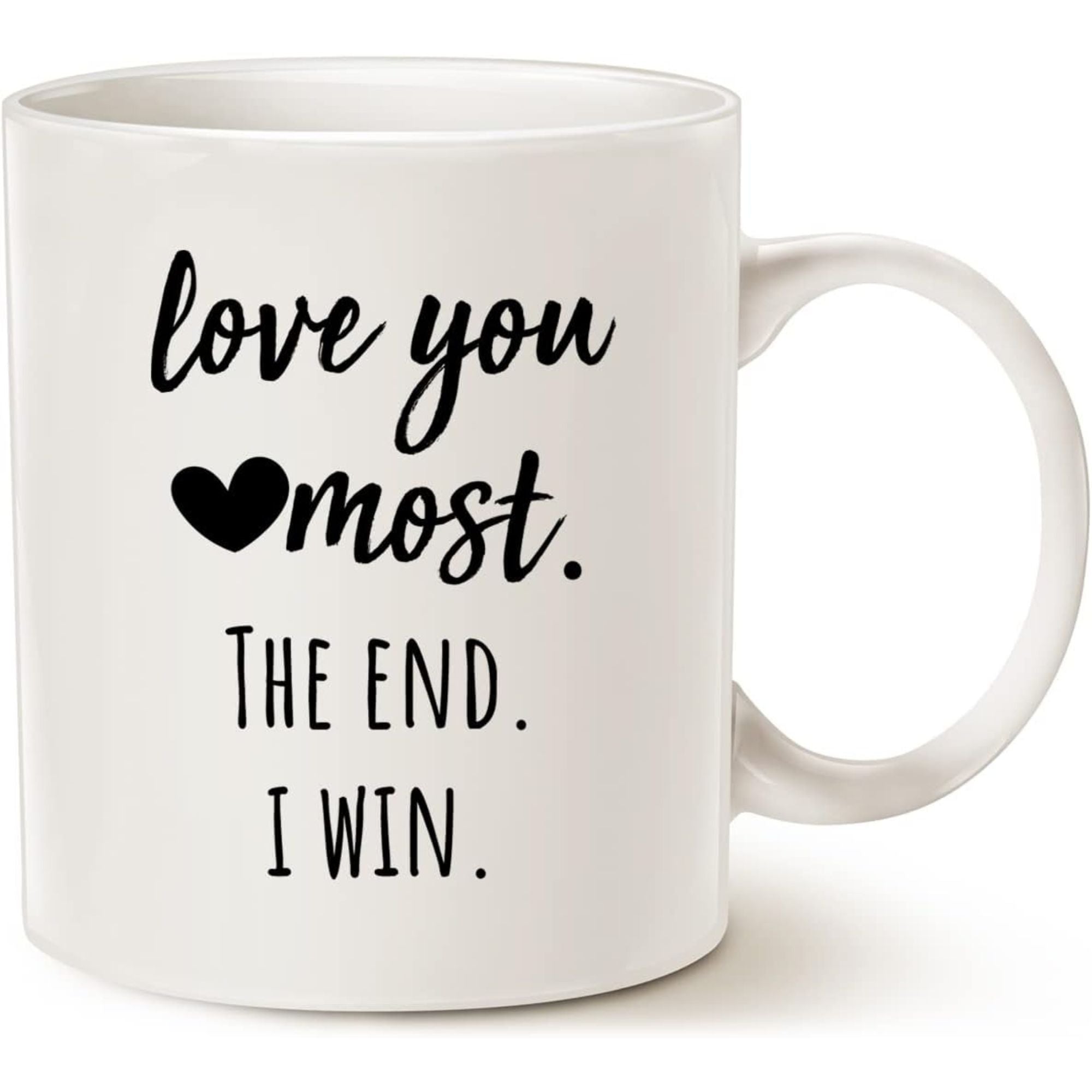 Sweet white mug reading “Love you most. The end. I win.”, a romantic and funny 30th birthday gift for your girlfriend that makes every coffee break feel special.