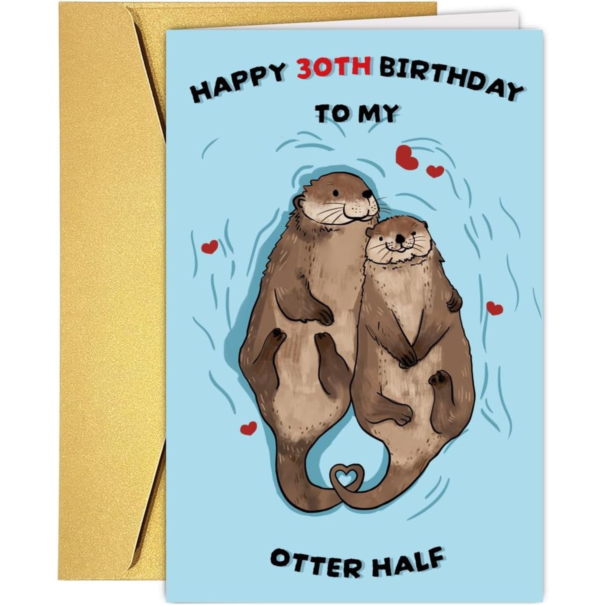 Cute “Otter Half” 30th birthday card with hugging otters, a sweet and romantic birthday gift for girlfriend—celebrate her milestone with playful love.