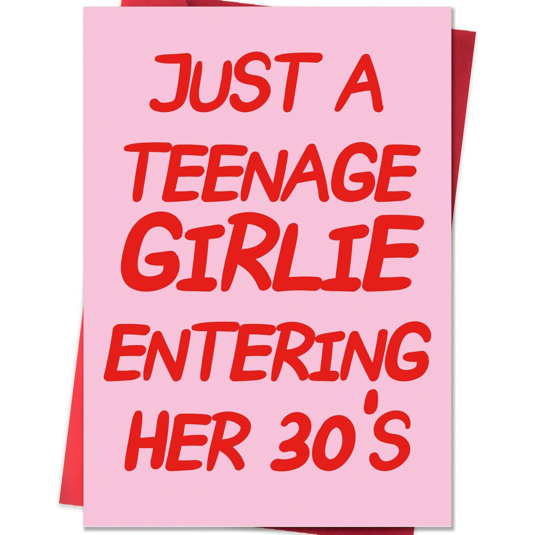 Pink birthday card reading “Just a teenage girlie entering her 30’s,” a fun and playful 30th birthday gift for girlfriend—surprise her with this cheeky milestone card today.